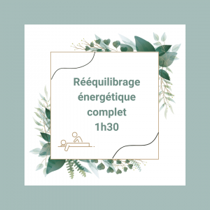 BON CADEAU Rééquilibrage énergétique 1h30